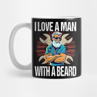 I Love A Man With A Beard - For Mechanics Biker Beard Gang Mug